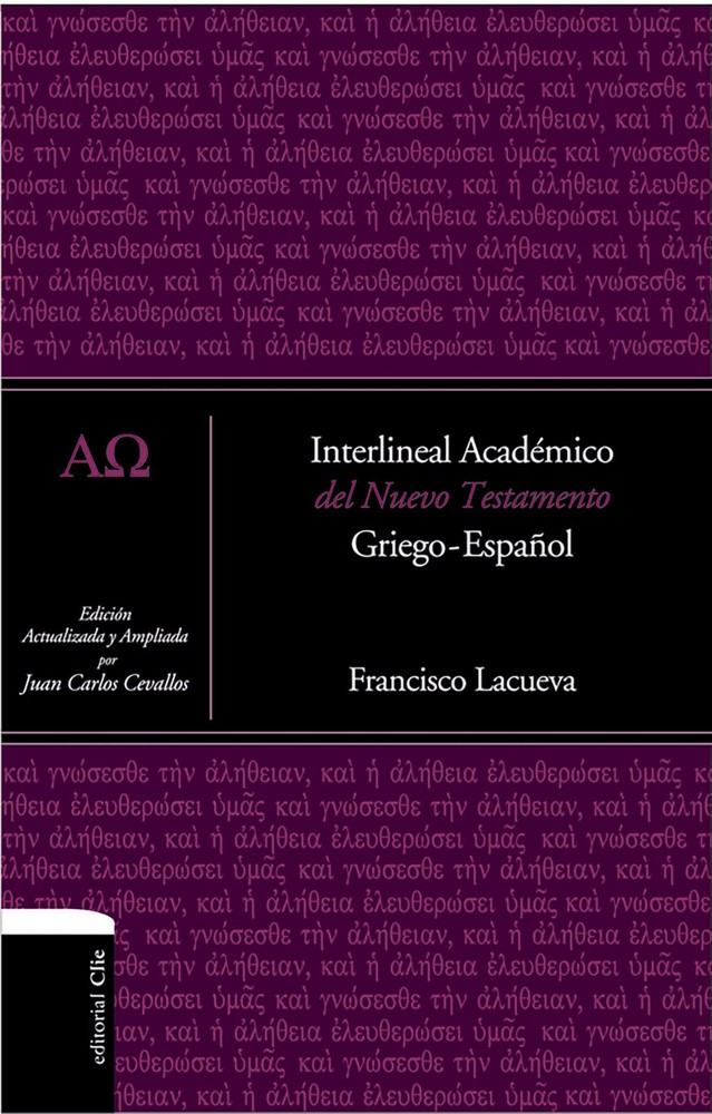 Interlineal académico del Nuevo Testamento: Griego-Español (Spanish Editio…