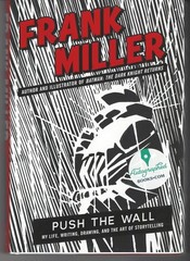 Frank Miller SIGNED BOOK Push the Wall Hardcover NEW In Hand Ships Within 1 day!