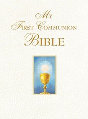 My First Communion Bible (White) – Benedict|Groeschel C.F.R., Fr. Benedict -…