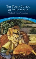 The Kama Sutra of Vatsyayana: The Classic Burton Translation (0486452379) Paperb