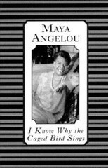 I Know Why the Caged Bird Sings – Hardcover By Angelou, Maya – GOOD