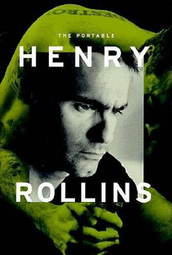 The Portable Henry Rollins – Paperback By Rollins, Henry – GOOD