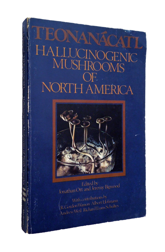 Teonanacatl: Hallucinogenic Mushrooms of North America – Ott, Bigwood, 1978 sc