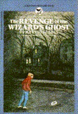 The Revenge of the Wizard’s Ghost by Bellairs, John