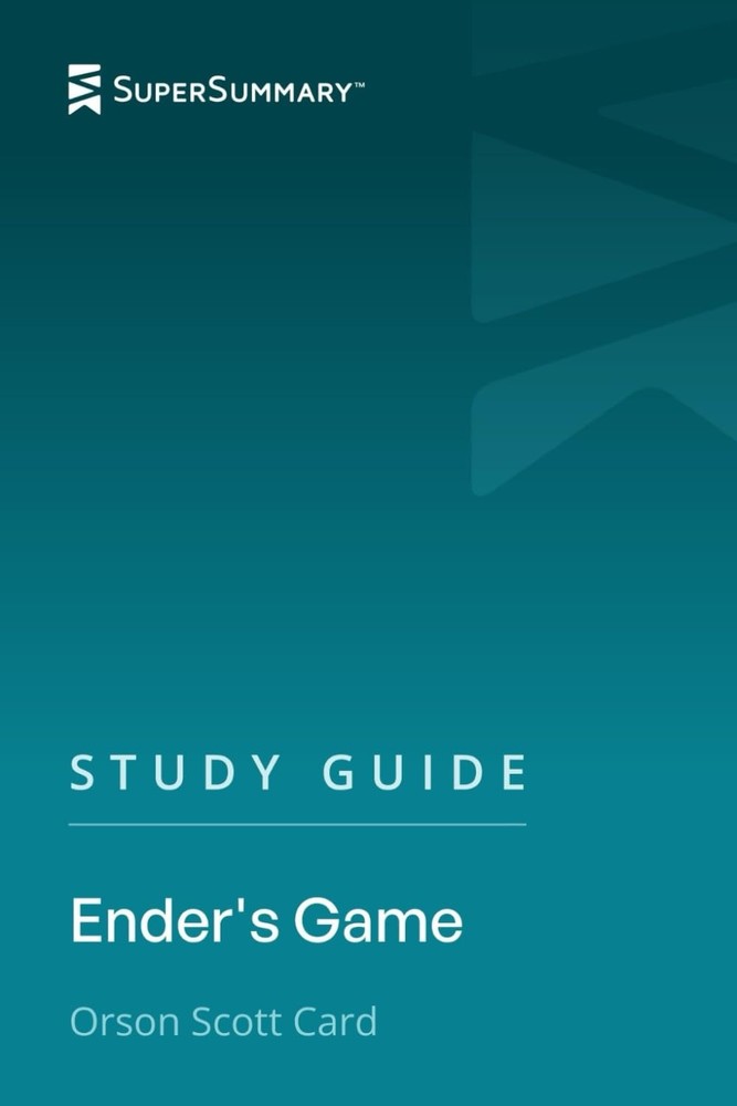Study Guide: Ender’s Game by Orson Scott Card (SuperSummary)