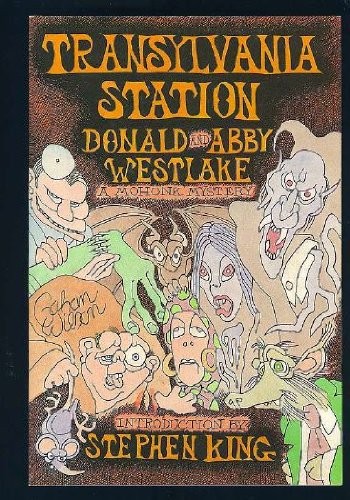 TRANSYLVANIA STATION By Donald E. Westlake & Abby Westlake *Excellent Condition*
