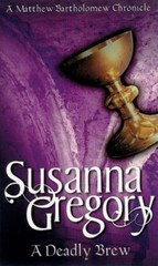 A Deadly Brew (Matthew Bartholomew Chronicles) By Susanna Gregor
