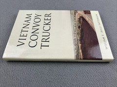 William E (Bill) Patterson Vietnam Convoy Trucker (Hardback) * Signed Copy