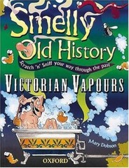 Victorian Vapours (Smelly Old History) by Mary Dobson