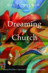 Dreaming in Church: Dream Work as a Spiritual Practice for Christians by Nelson