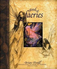 Good Faeries Bad Faeries Hardcover Brian Froud