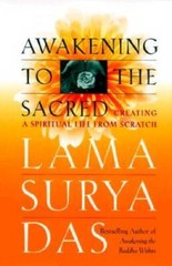 Awakening to the Sacred – Hardcover By Das, Lama Surya – VERY GOOD