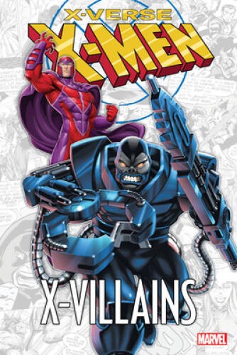 X-MEN: X-VERSE – X-VILLAINS – Paperback By Claremont, Chris – GOOD