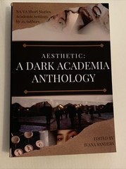 Aesthetic: A Dark Academia Anthology