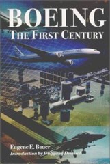 Boeing: The First Century – Hardcover By Bauer, Eugene E – VERY GOOD