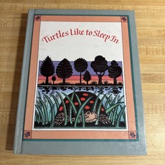 TURTLES LIKE TO SLEEP IN/ Hardcover / 1991