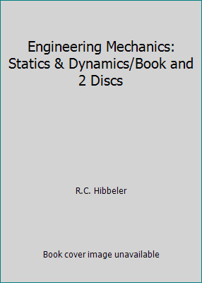 Engineering Mechanics: Statics & Dynamics/Book and 2 Discs by R.C. Hibbeler