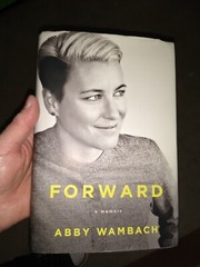Forward A Memoir By Abby Wambach Signed First Edition HC DJ