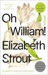 Oh William!: A Novel – paperback Strout, Elizabeth