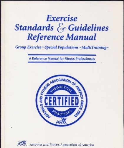 Exercise Standards and Guidelines a Reference Manual for Fitness Professiona…