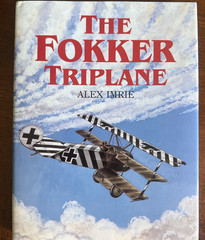 Fokker Triplane by Alex Imrie World War 1 WWI Airplane Combat Hardcover, DJ 1992