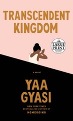 Transcendent Kingdom: A novel – Paperback By Gyasi, Yaa – VERY GOOD