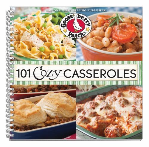 101 Cozy Casseroles by Gooseberry Patch