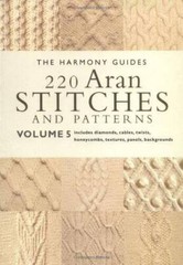 220 Aran Stitches and Patterns: Volume 5 (The Harmony Guides) – Paperback – GOOD