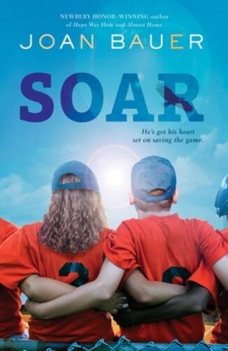 Soar – Paperback By Bauer, Joan – VERY GOOD