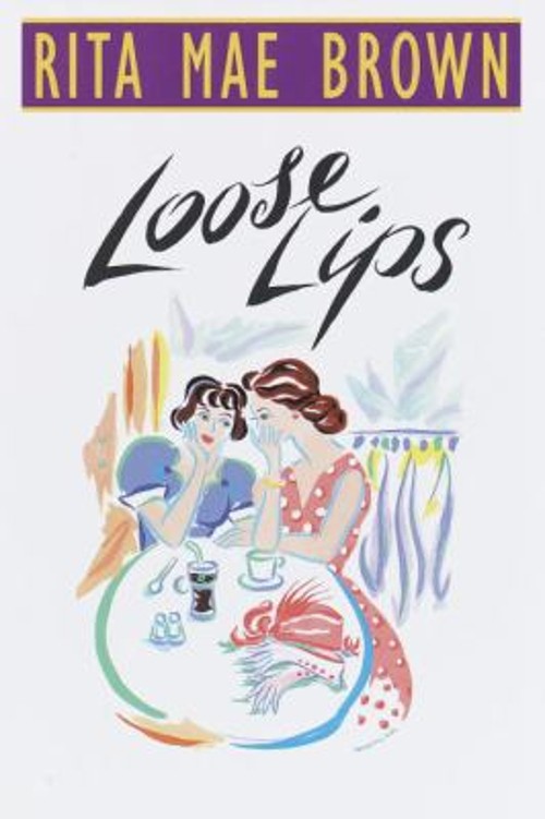 Loose Lips Hardcover Rita Mae Brown