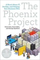 The Phoenix Project: A Novel About IT, DevOps, and Helping Your Business Win