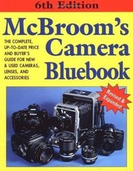 McBroom’s Camera Bluebook: The Complete, Up-To-Date Price and Buyer’s Guide…