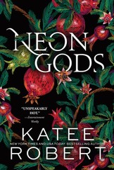Neon Gods: A Divinely Dark Romance Retelling of Hades and Persephone (Dark O…