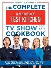 The Complete America’s Test Kitchen TV Show Cookbook 2001–2026: Multicolor