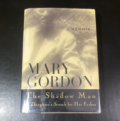 Mary Gordon Shadow Man Hardcover First Edition 1996 Signed Inscribed DJ Ex-Lib