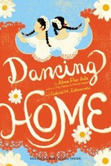 Dancing Home Paperback Gabriel M., Ada, Alma Flor Zubizarreta