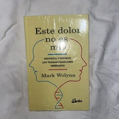 Este dolor no es mío by Mark Wolynn, Gaia Ediciones, Paperback, Spanish, Psycho…