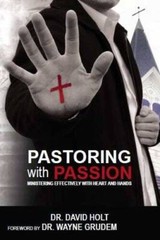 Pastoring With Passion – Paperback By David Holt – GOOD