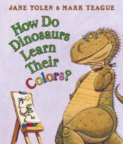 How Do Dinosaurs Learn Their Colors? – Board book By Yolen, Jane – GOOD