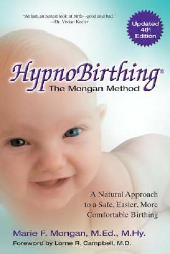 HypnoBirthing, Fourth Edition: The natural approach to safer, easier – VERY GOOD