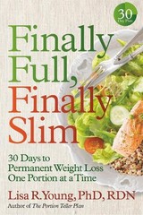 Lisa R. Young PhD, RDN Finally Full, Finally Slim (Paperback)