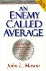 An Enemy Called Average – Paperback By Mason, John L. – VERY GOOD
