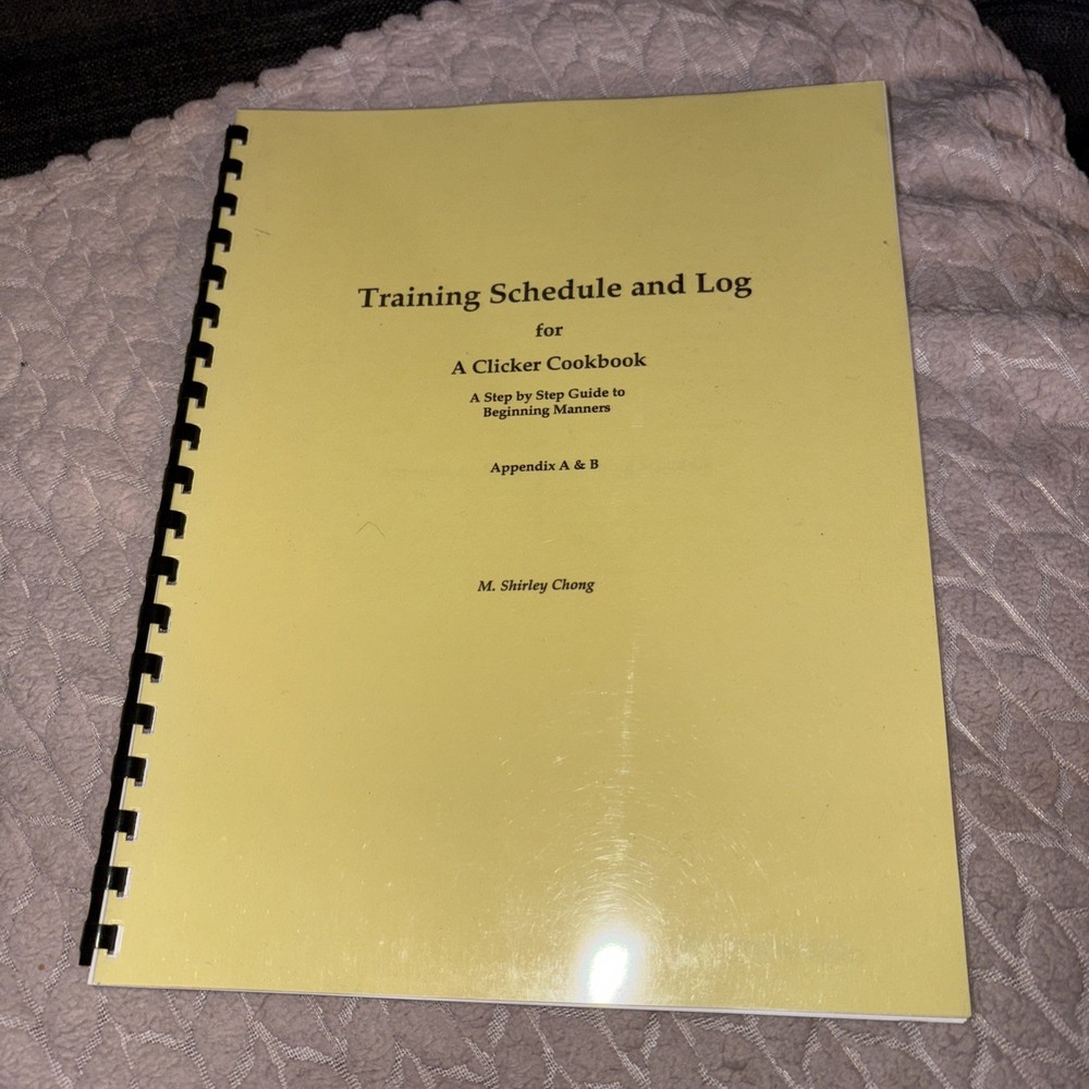 Dog Training Schedule & Log For A Clicker Cookbook Manners – M Shirley Chong