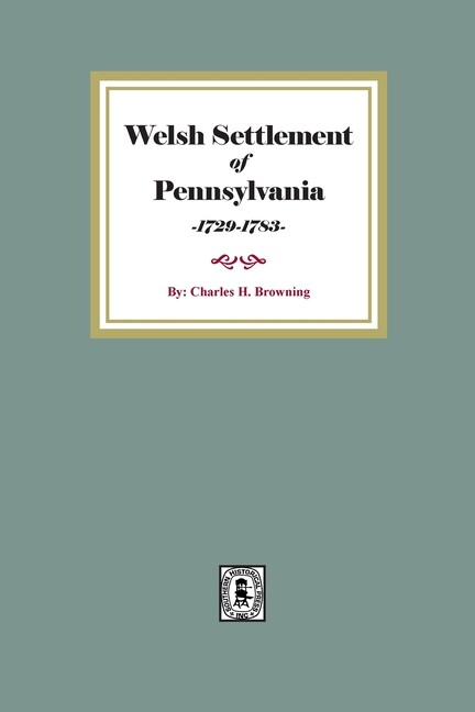 Welsh Settlement Of Pennsylvania