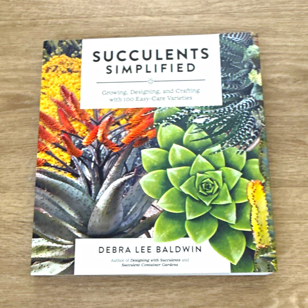 Debra Lee Baldwin Succulents Simplified 100 Easy-Care Varieties 2013 TPB