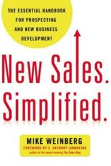 New Sales. Simplified.: The Essential Handbook for Prospecting and N – VERY GOOD