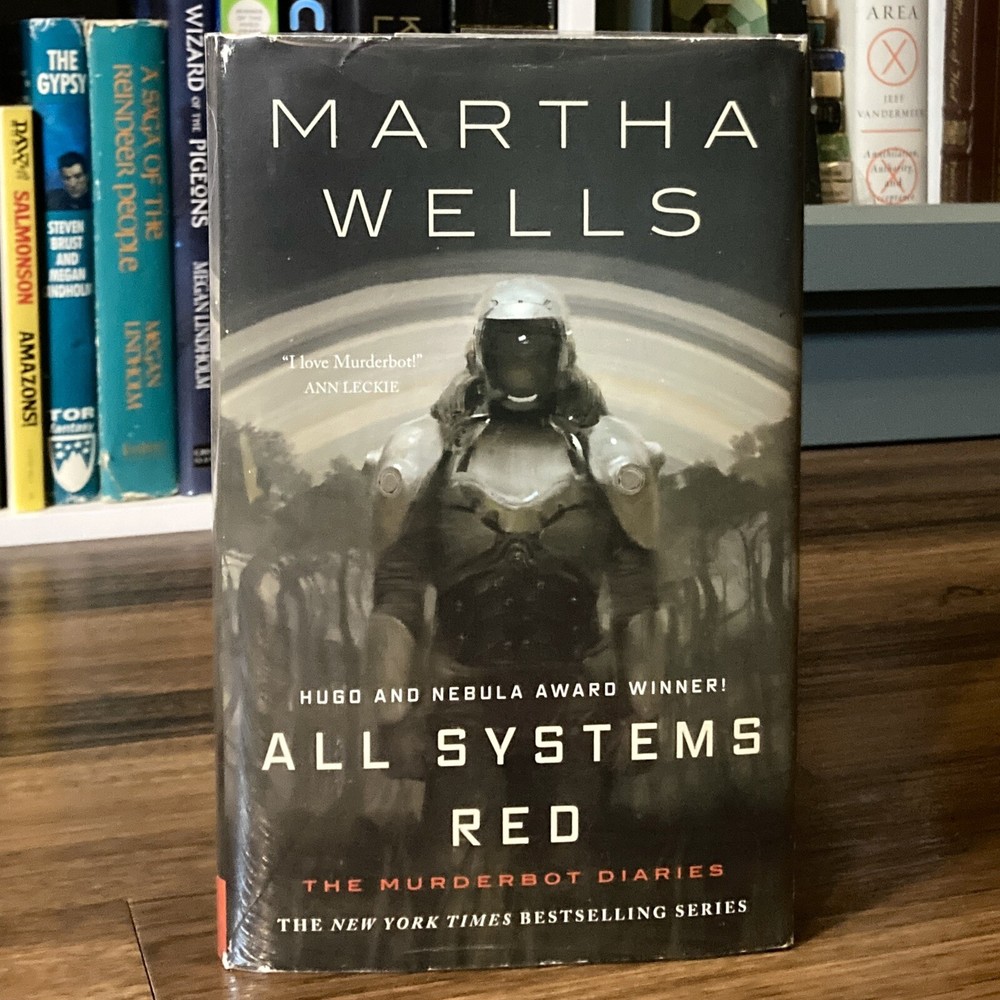 All Systems Red – Martha Wells (1st HC edition, 2nd print) Tor, 2019