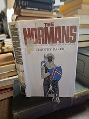 Timothy Baker. The Normans. 1st Am ed. 1966.