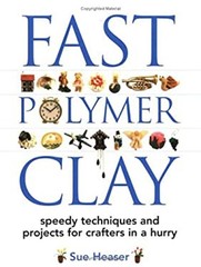 Fast Polymer Clay Paperback Sue Heaser