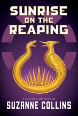 Sunrise on the Reaping – Suzanne Collins, Scholastic Press, Hardcover